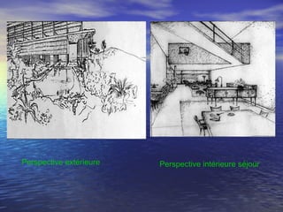 Perspective extérieure Perspective intérieure séjour
 