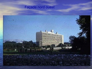 Façade nord ouest
 