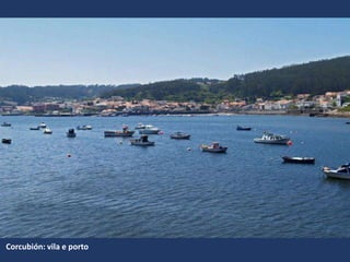 Corcubión: vila e porto
 
