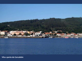 Vila e porto de Corcubión
 