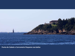 Punta do Cabalo e Carrumeiro Pequeno coa baliza
 