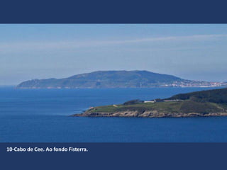 10-Cabo de Cee. Ao fondo Fisterra.
 
