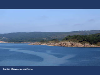 Puntas Marxenta e do Corno
 