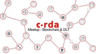 Meetup - Blockchain & DLT
 