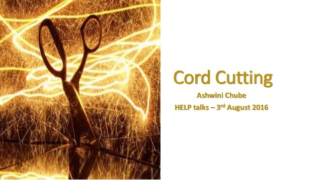 cord cutting slideshare
