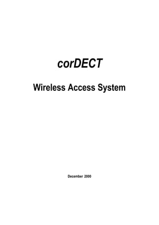 corDECT
Wireless Access System




        December 2000
 
