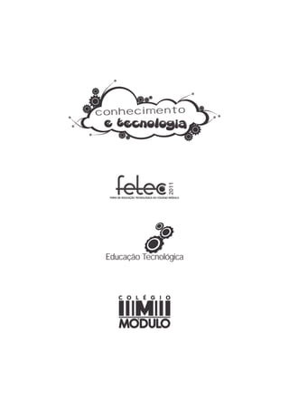 conhecimento




 Educação Tecnológica
 