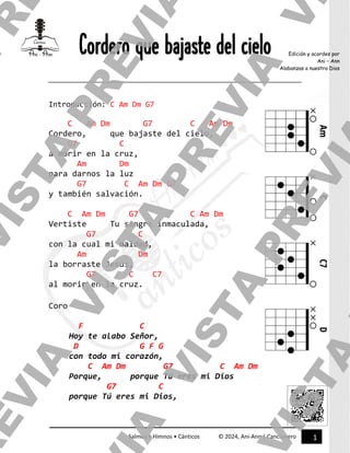 1
Salmos • Himnos • Cánticos © 2024, Ani-Ann | Cancionero
Edición y acordes por
Ani – Ann
Alabanzas a nuestro Dios
Cordero...