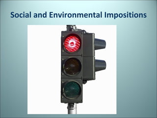 Social and Environmental Impositions 