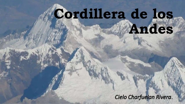 Resultado de imagen para cordillera de los andes