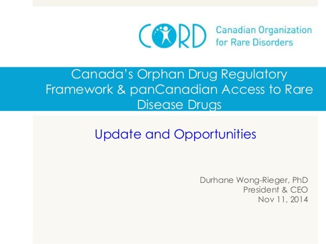 Canada S Orphan Drug Regulatory Framework Pancanadian Access To Rar Canada S Orphan Drug Regulatory Framework Pancanadian Access To Rar