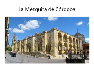 La Mezquita de Córdoba