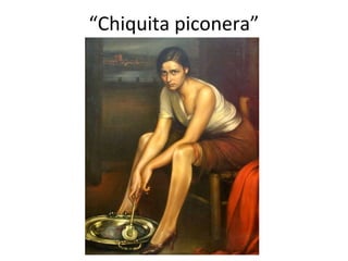 “Chiquita piconera”