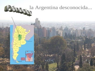 Córdoba la Argentina desconocida... 