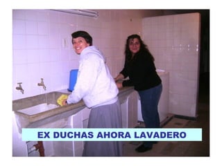 EX DUCHAS AHORA LAVADERO
 
