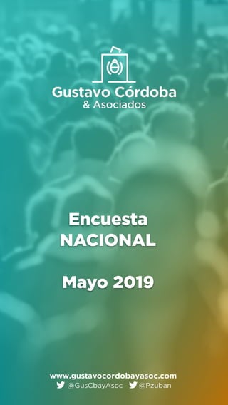 Encuesta
NACIONAL
Mayo 2019
 
