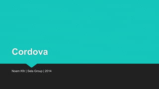 Cordova
Noam Kfir | Sela Group | 2014
 