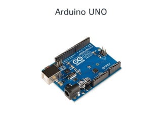 Arduino UNO
 