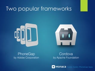 Two popular frameworks
 