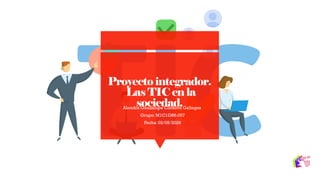El Impacto de las TIC en la Sociedad y nuestra Comunidad. | PPTX