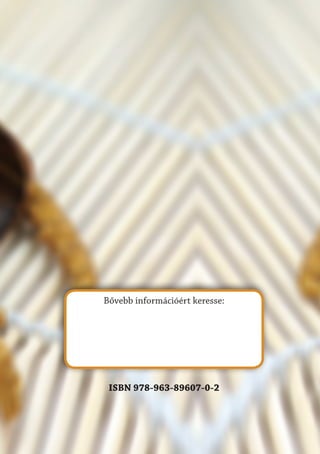 Bővebb információért keresse:
ISBN 978-963-89607-0-2
 
