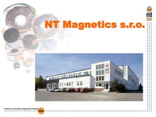 Producer of toroidal components marked
NT Magnetics s.r.o.
 