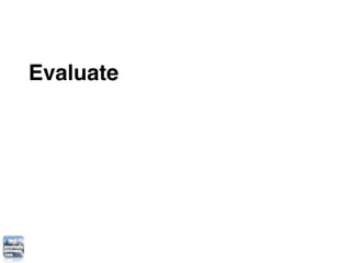 Evaluate
 