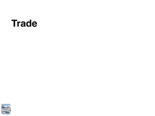 Trade
 