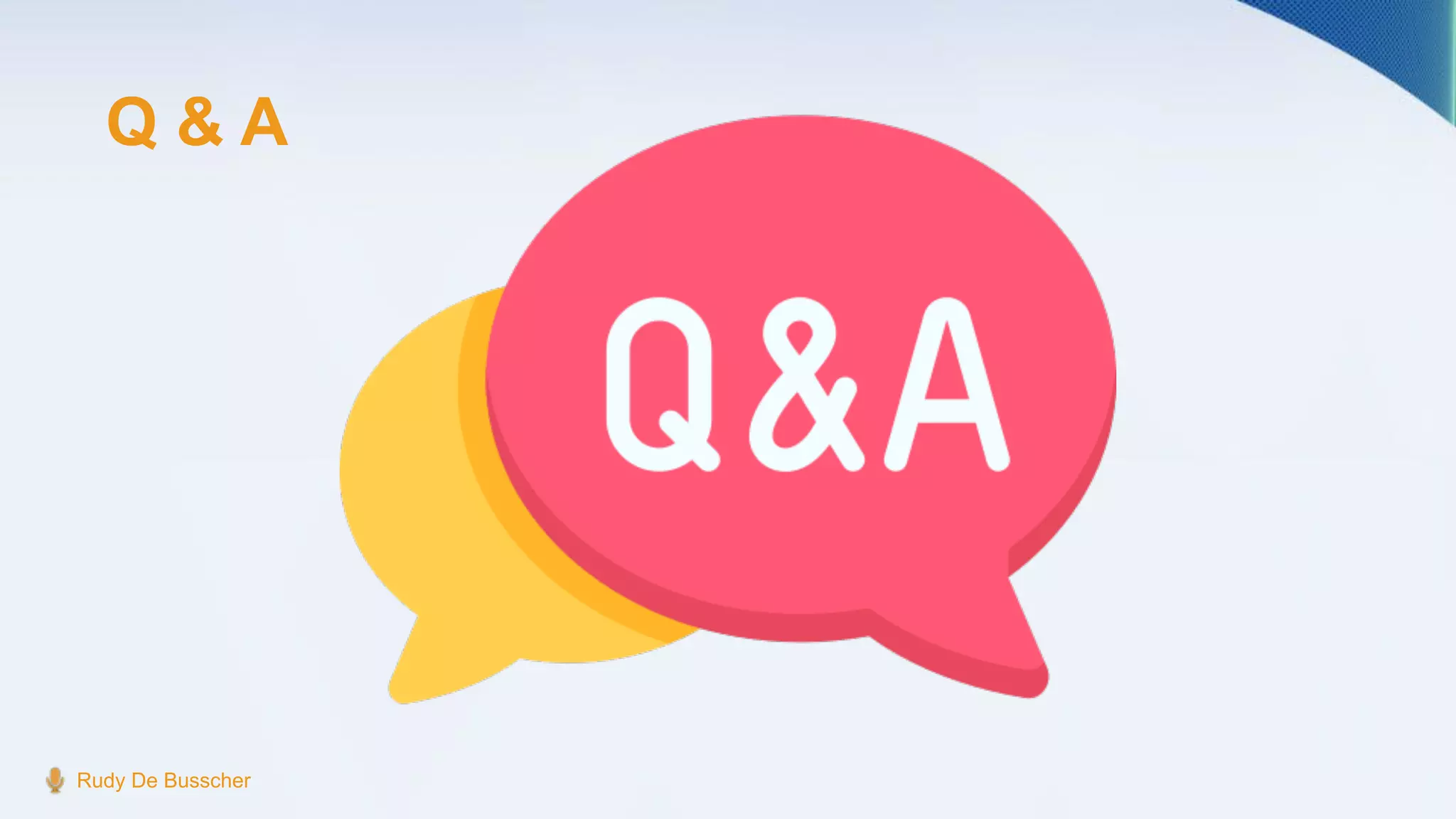 Q & A
Rudy De Busscher
 