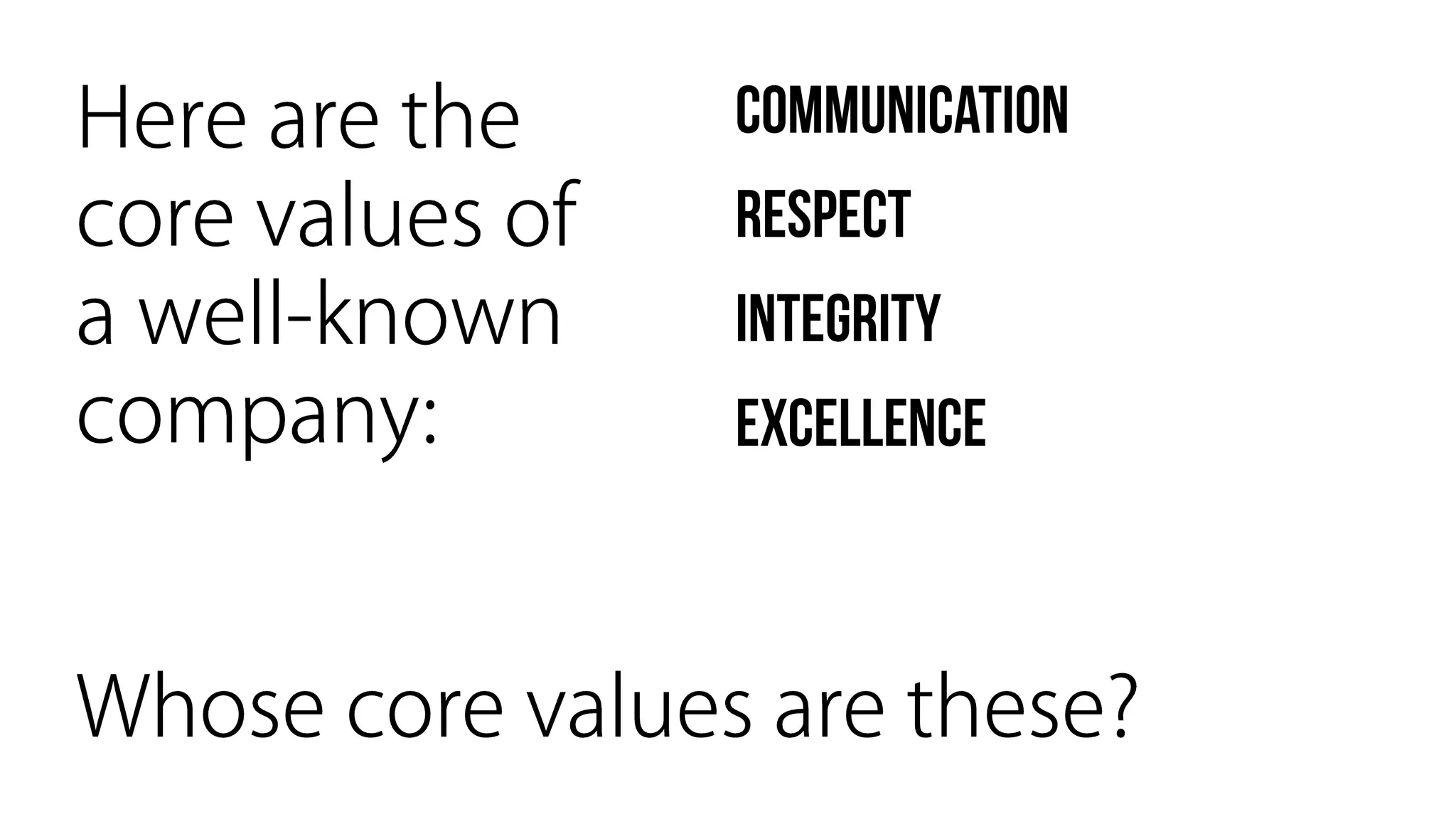 Sine Qua Non: Core Values and Content Strategy