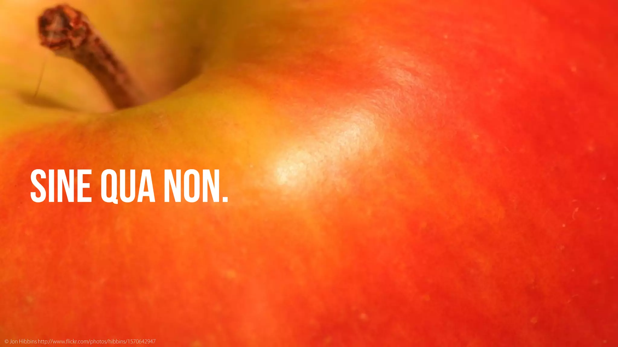 Sine Qua Non: Core Values and Content Strategy