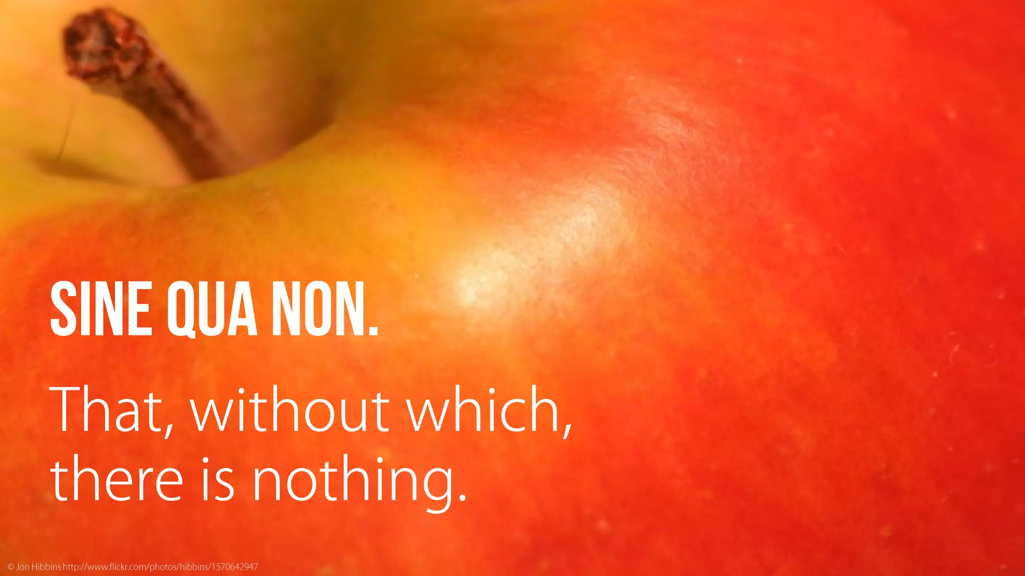 Sine Qua Non: Core Values and Content Strategy