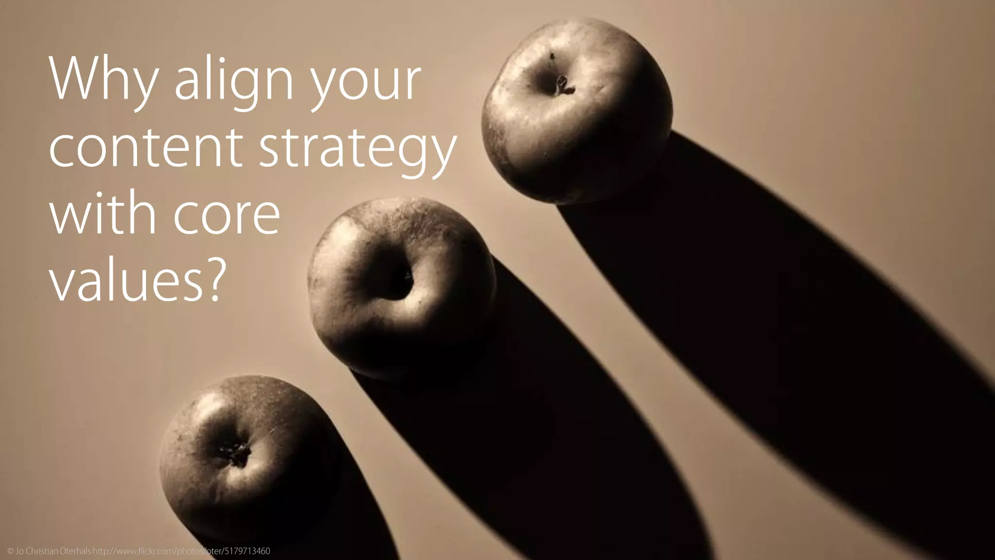 Sine Qua Non: Core Values and Content Strategy