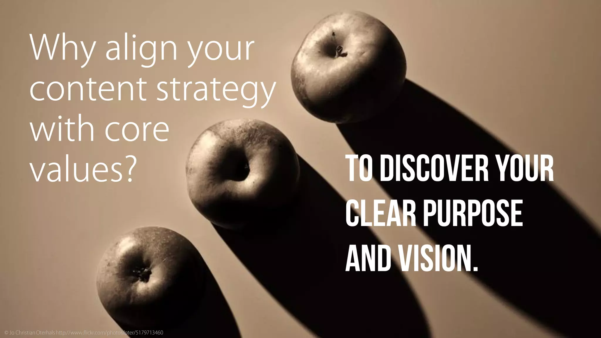 Sine Qua Non: Core Values and Content Strategy