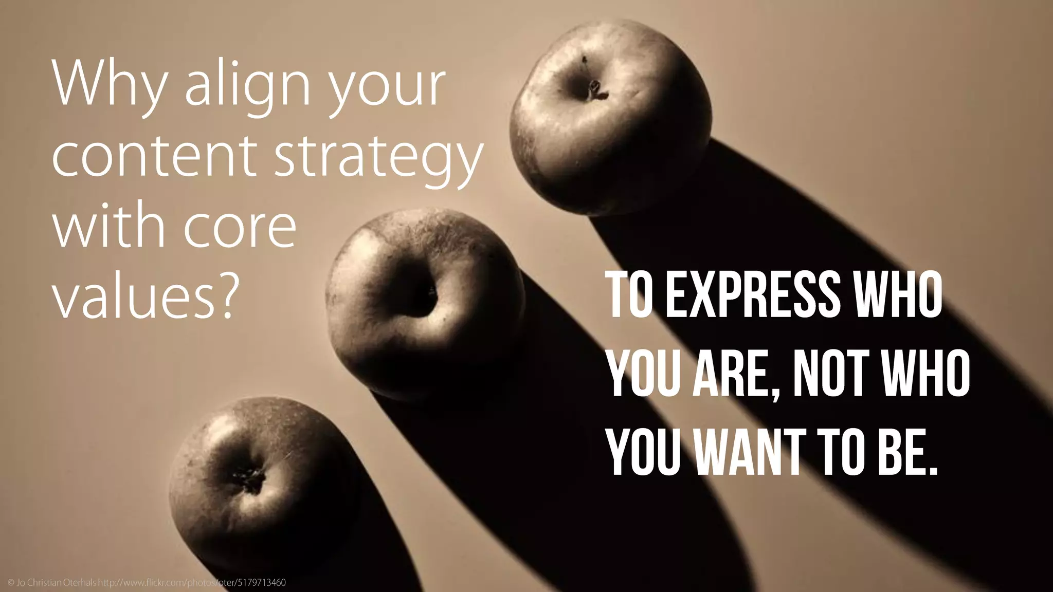 Sine Qua Non: Core Values and Content Strategy