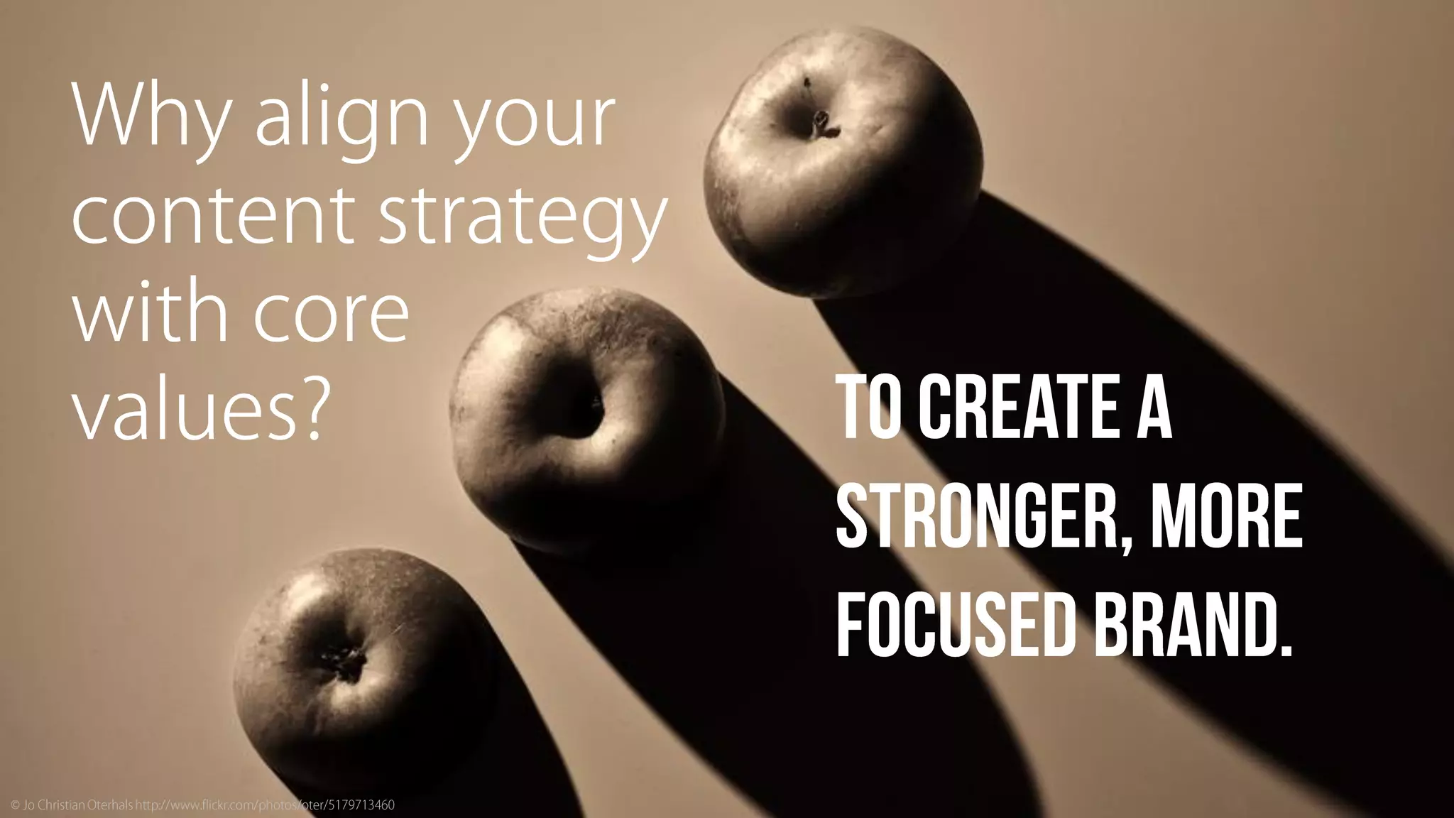 Sine Qua Non: Core Values and Content Strategy