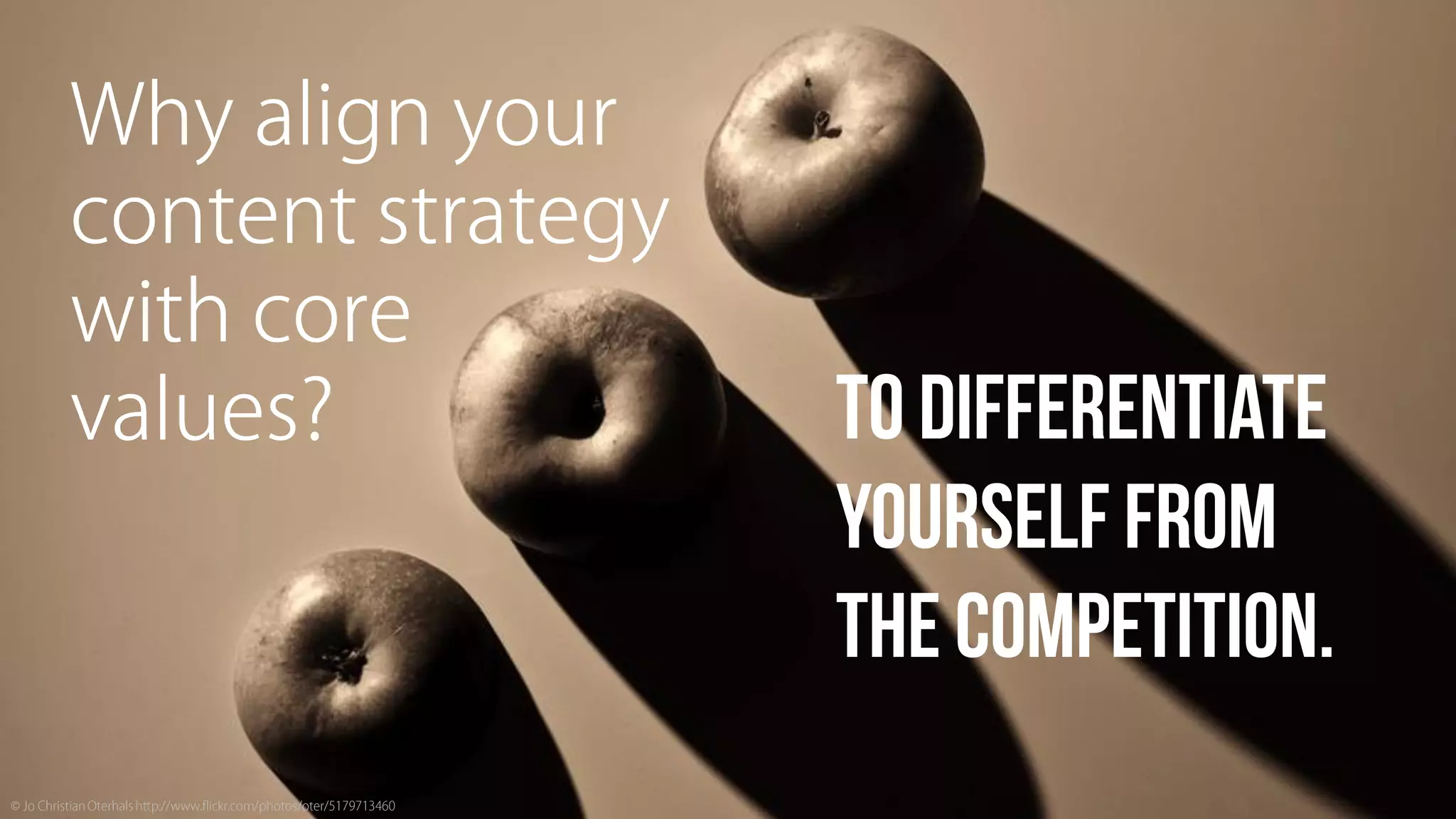 Sine Qua Non: Core Values and Content Strategy