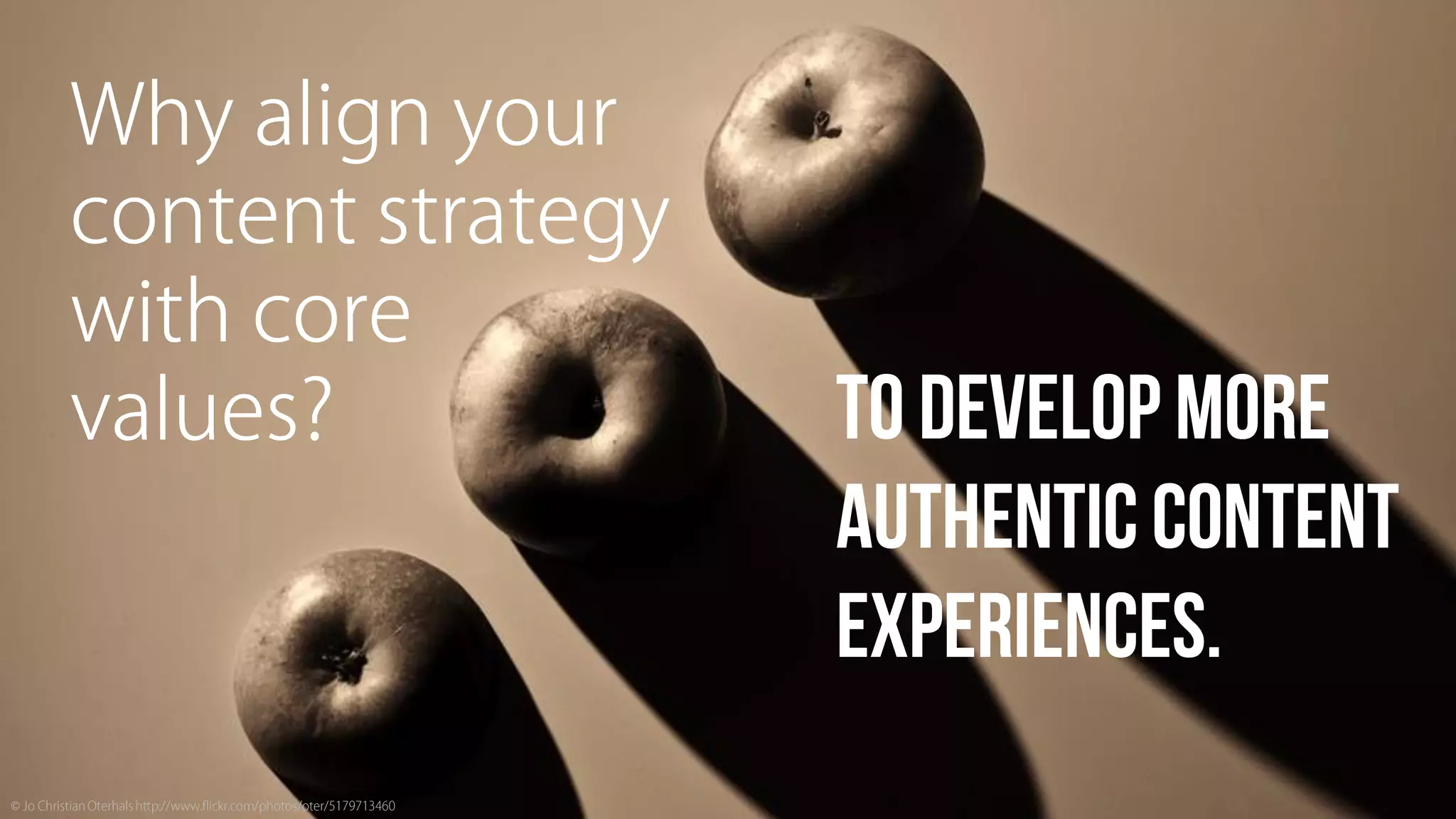 Sine Qua Non: Core Values and Content Strategy