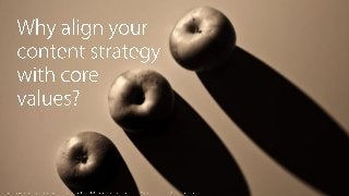 Sine Qua Non: Core Values and Content Strategy