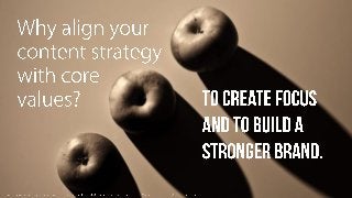 Sine Qua Non: Core Values and Content Strategy