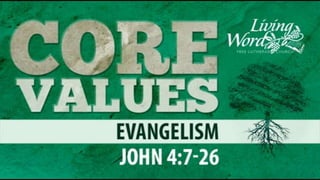 Living Word Core Values: Evangelism