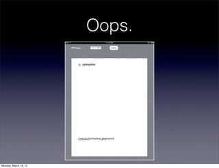 Oops.




Monday, March 19, 12
 