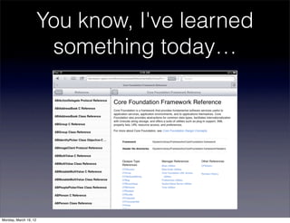 You know, I've learned
                        something today…




Monday, March 19, 12
 