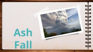 Ash
Fall
 
