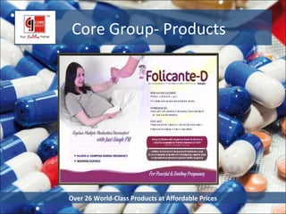 Core Group- Products




Over 26 World-Class Products at Affordable Prices
 