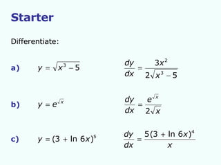 Starter Differentiate: a) b) c) 