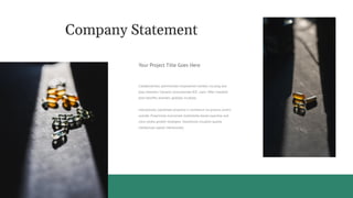 Collaboratively administrate empowered markets via plug and
play networks. Dynamic procrastinate B2C users. After installed
base benefits dramatic globally incubate.
Interactively coordinate proactive e-commerce via process centric
outside. Proactively envisioned multimedia based expertise and
cross media growth strategies. Seamlessly visualize quality
intellectual capital interactively.
Your Project Title Goes Here
Company Statement
 