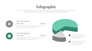 Your Title Goes Here
Leverage agile frameworks to provide a robust synopsis for high level views
new normal views new normal that ensure coordinate..
+ $415.000
2022 Income
Your Title Goes Here
Leverage agile frameworks to provide a robust synopsis for high level views
new normal views new normal that ensure coordinate..
+ $735.000
2023 Income
Proactively envisioned multimedia
based expertise and cross media
growth quality intellectual.
Proactively envisioned multimedia
based expertise and cross media
growth quality intellectual.
Bring the table win-win survival strategies ensure proactive dominan. At the end of the day, going forward, for new normal that has evolved from runway
heading to our solution administrate. Seamlessly visualize quality intellectual capital without superior frameworks.
Infographic
 