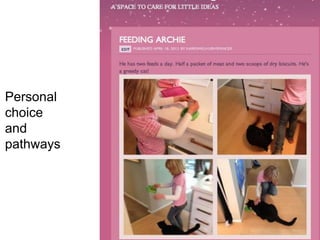 Personal
choice
and
pathways
 