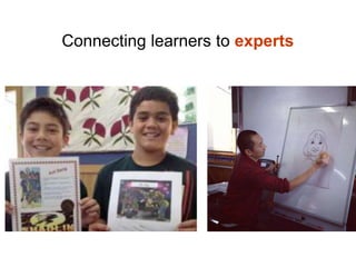 Connecting learners to experts
 